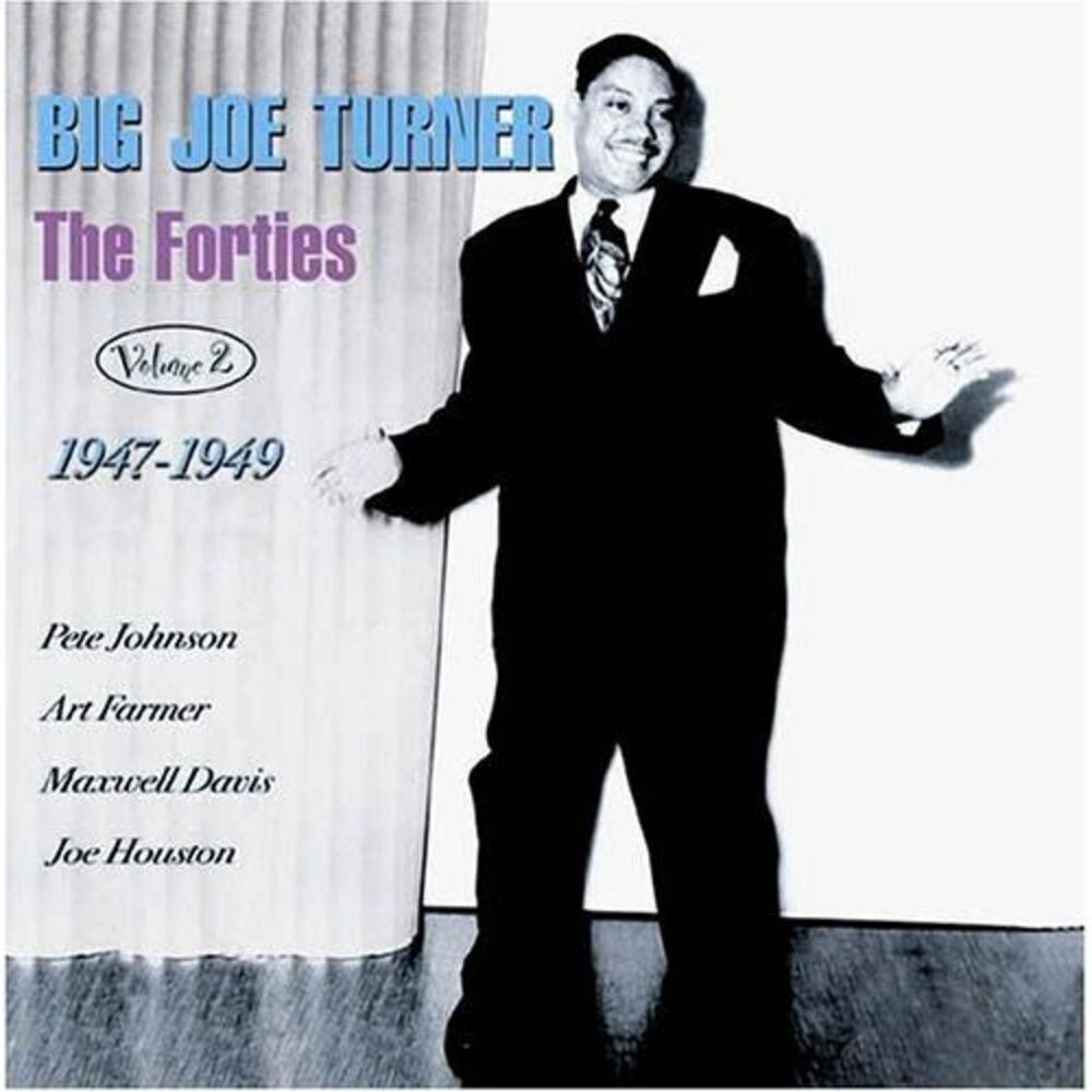 Big Joe Turner - The Forties, Vol. 2: 1947-49  CD
